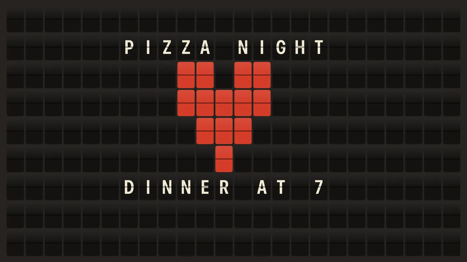 The board on a TV: Pizza night, a heart made of red tiles, Dinner at 7